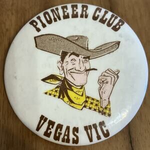Vintage VEGAS VIC Pinback Button Pioneer Club 1970s Cowboy RARE Las Vegas Casino